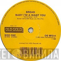 Bread - Baby I'm A Want You / If