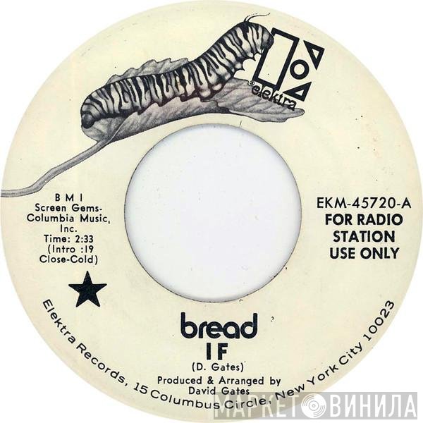 Bread  - If