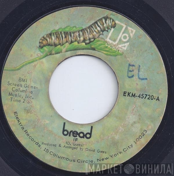 Bread  - If