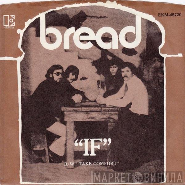 Bread  - If