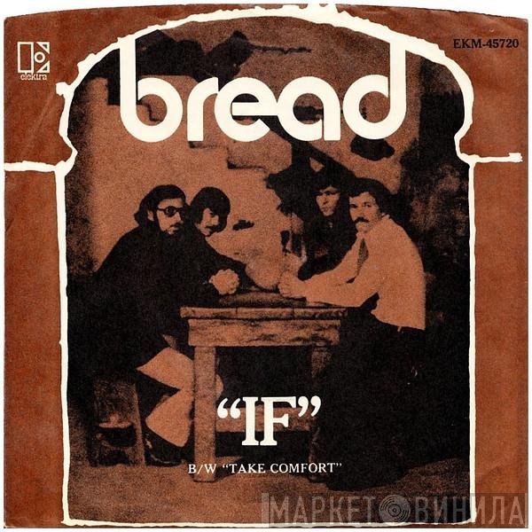 Bread  - If