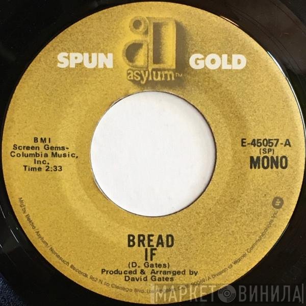 Bread - If