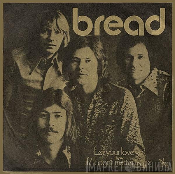 Bread - Let Your Love Go