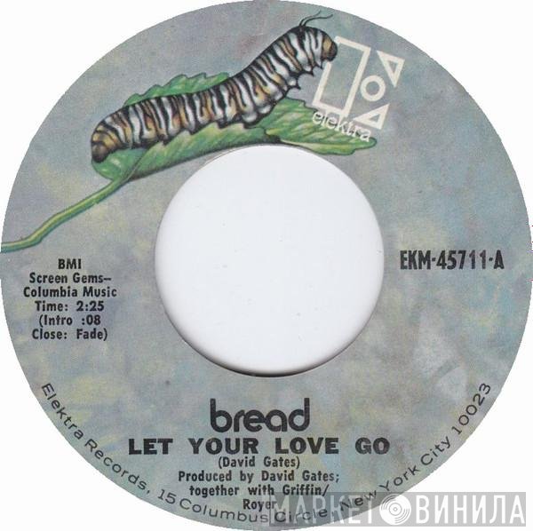 Bread  - Let Your Love Go
