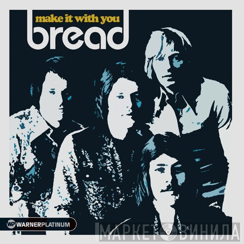 Bread - Make It With You