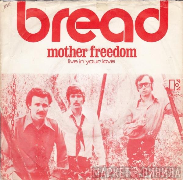Bread  - Mother Freedom