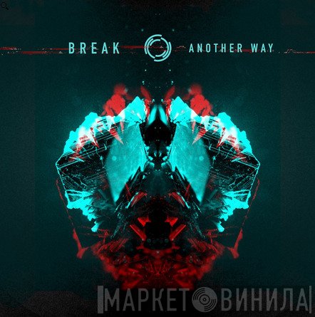 Break  - Another Way
