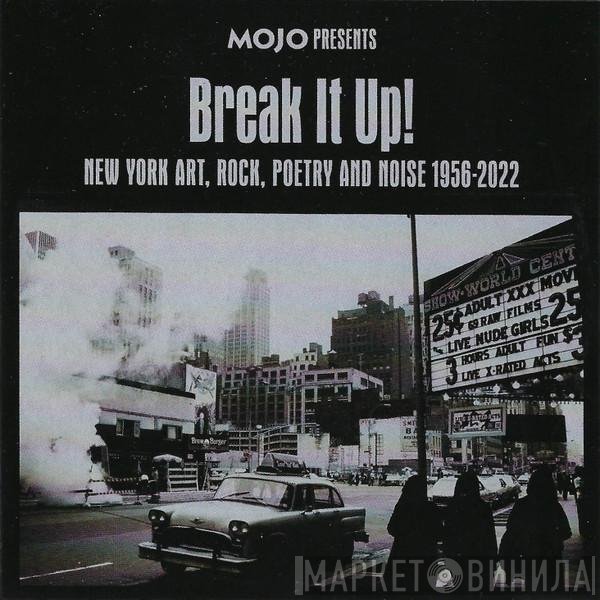  - Break It Up! (New York Art, Rock, Poetry And Noise 1956-2022)