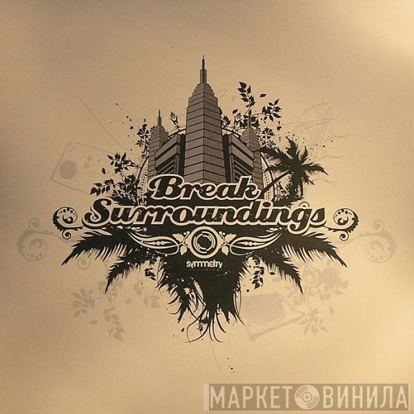 Break  - Surroundings