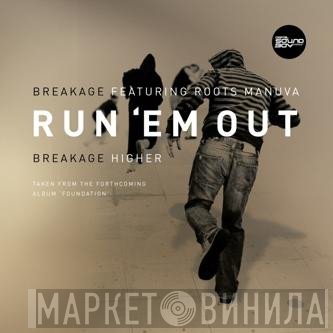Breakage  - Run 'Em Out / Higher