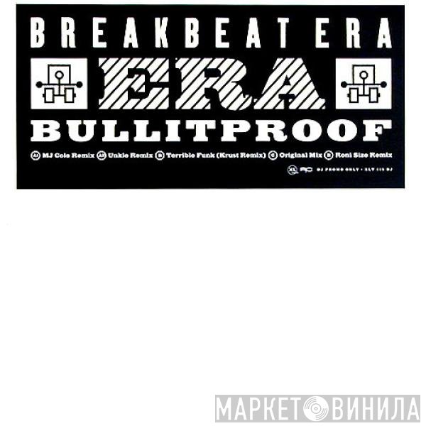 Breakbeat Era - Bullitproof
