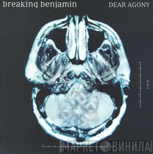 Breaking Benjamin  - Dear Agony