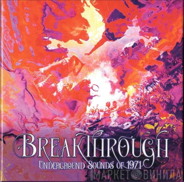  - Breakthrough (Underground Sounds Of 1971)