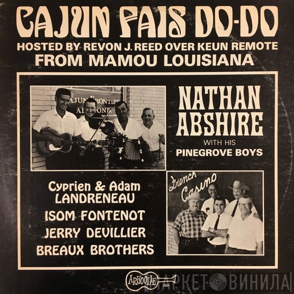 Breaux Frères, Isom J. Fontenot, Cyprien Landreneau, Adam Landreneau, Nathan Abshire And The Pinegrove Playboys, Jerry Devillier, Revon J. Reed - Cajun Fais Do-Do