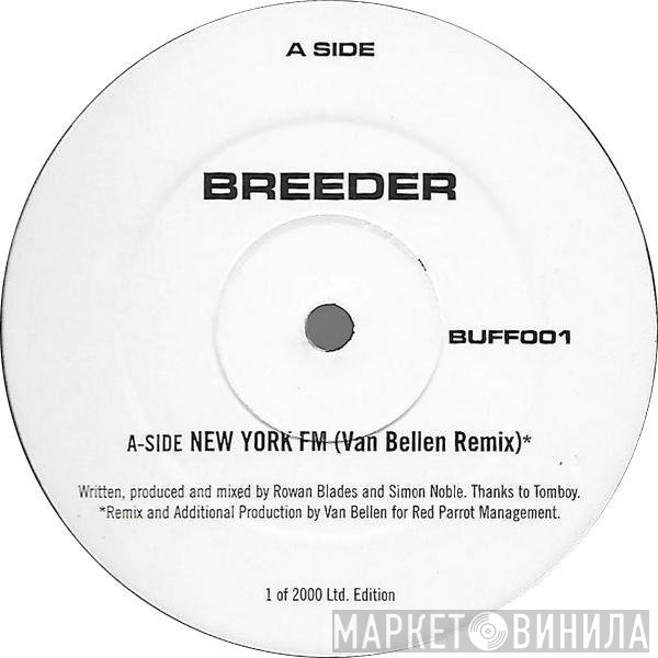 Breeder - New York FM / Tyrantanic