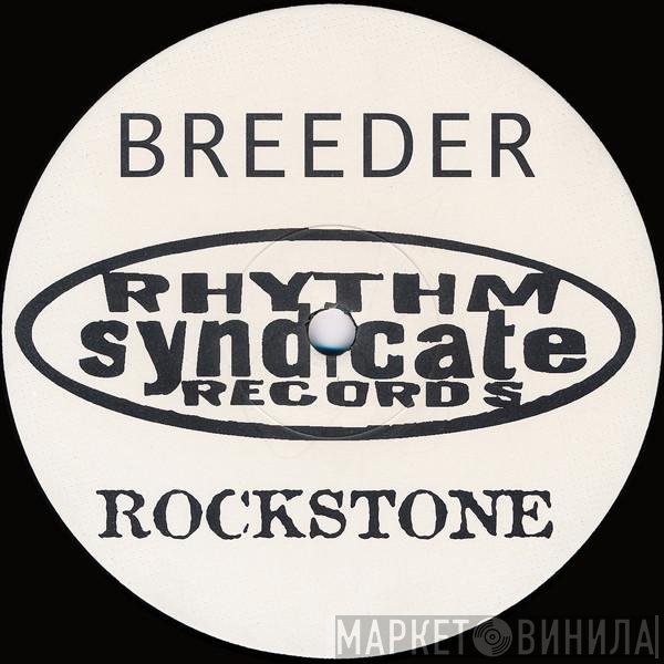 Breeder  - Rockstone