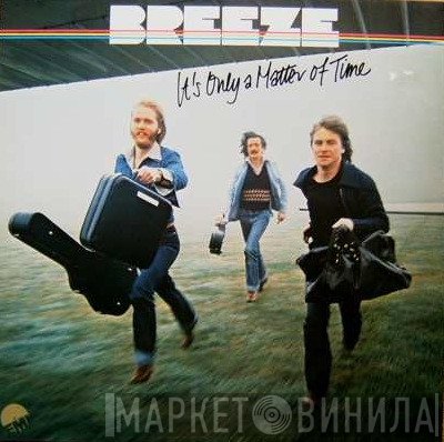 Breeze  - It's Only A Matter Of Time