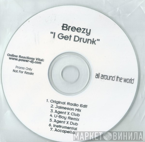Breezy  - I Get Drunk