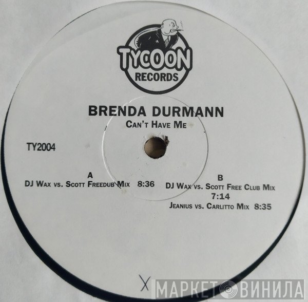 Brenda Durmann - Can't Have Me