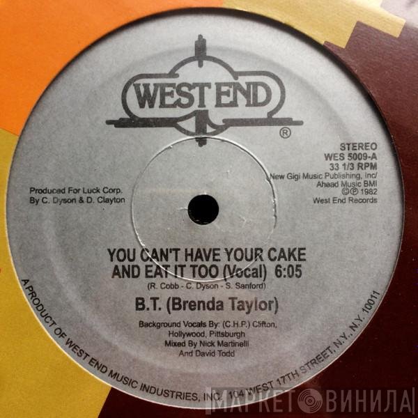 Brenda Taylor - You Can't Have Your Cake And Eat It Too