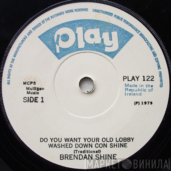 Brendan Shine - Do You Want Your Old Lobby Washed Down Con Shine