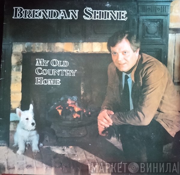 Brendan Shine - My Old Country Home