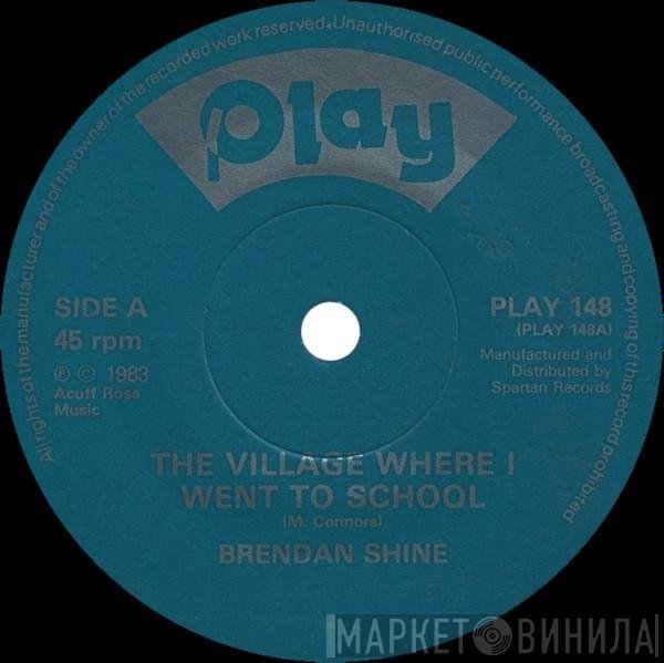 Brendan Shine - The Village Where I Went To School