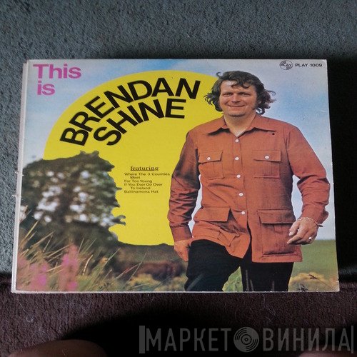 Brendan Shine - This Is Brendan Shine