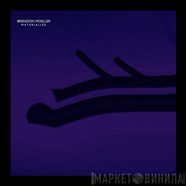 Brendon Moeller - Materialize