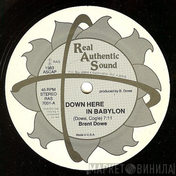 Brent Dowe - Down Here In Babylon / Fancy Dress