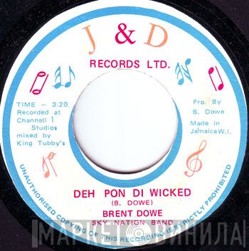 Brent Dowe, Sky Nation - Deh Pon Di Wicked
