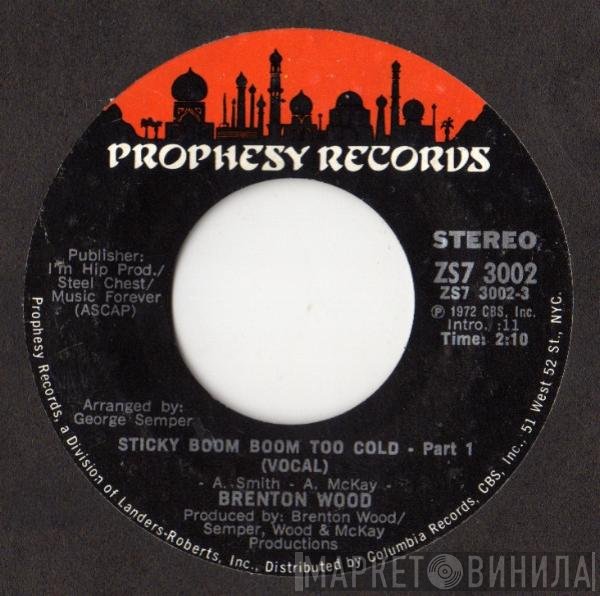 Brenton Wood - Sticky Boom Boom Too Cold