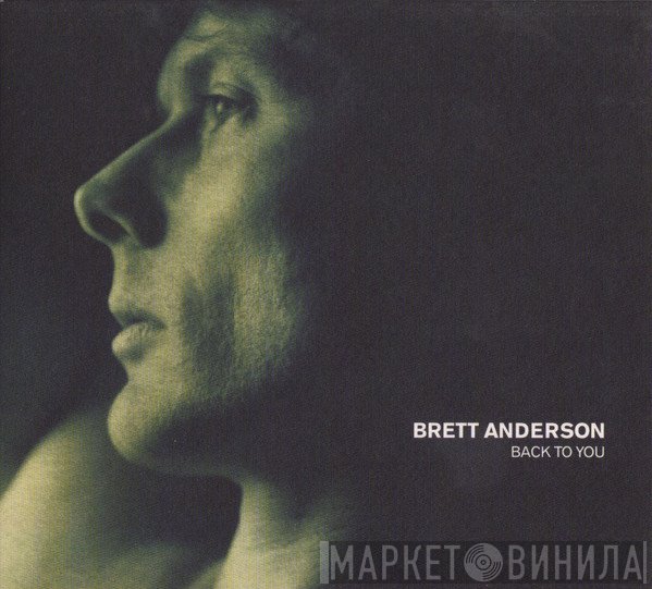 Brett Anderson  - Back To You