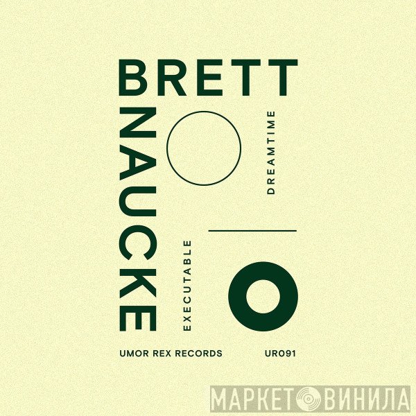 Brett Naucke  - Executable Dreamtime