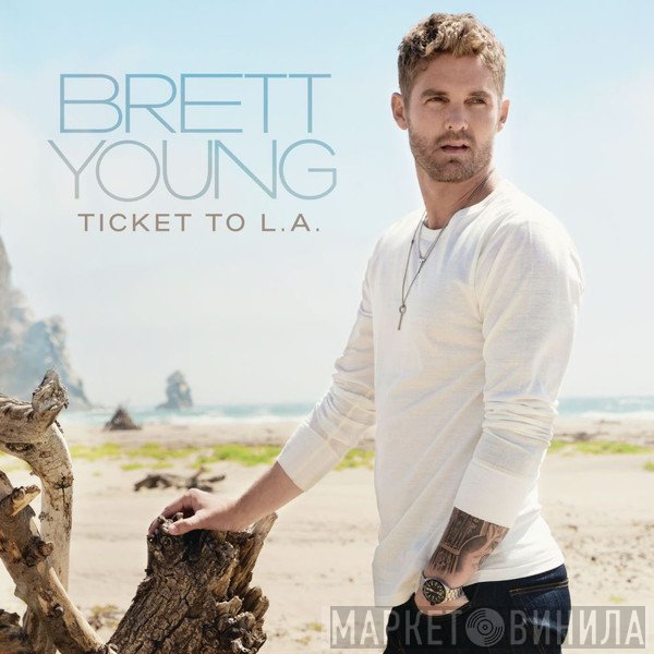 Brett Young  - Ticket To L.A.