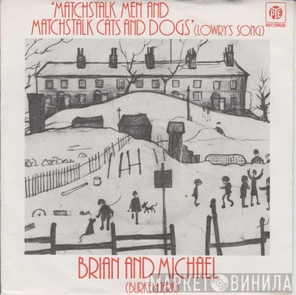 Brian &amp; Michael - Matchstalk Men And Matchstalk Cats And Dogs (Lowry's Song)