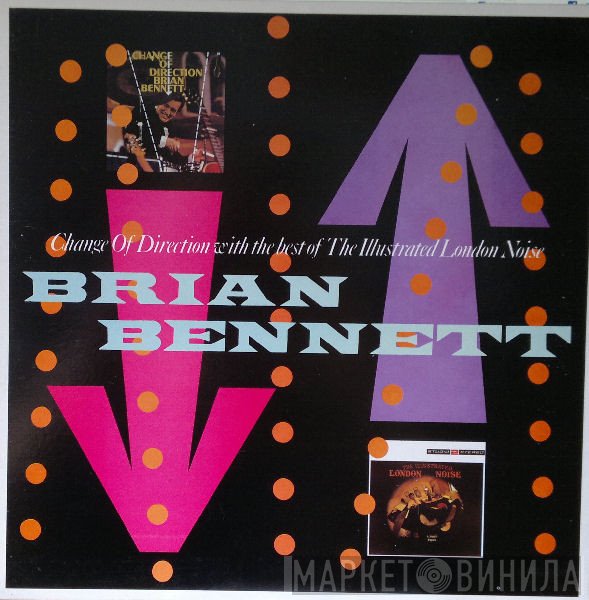 Brian Bennett - Change Of Direction With The Best Of The Illustrated London Noise