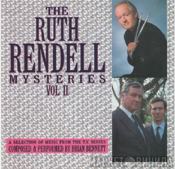 Brian Bennett  - The Ruth Rendell Mysteries Vol II
