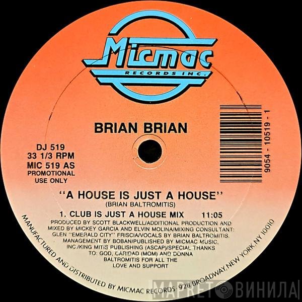 Brian Brian - A House Is Just A House