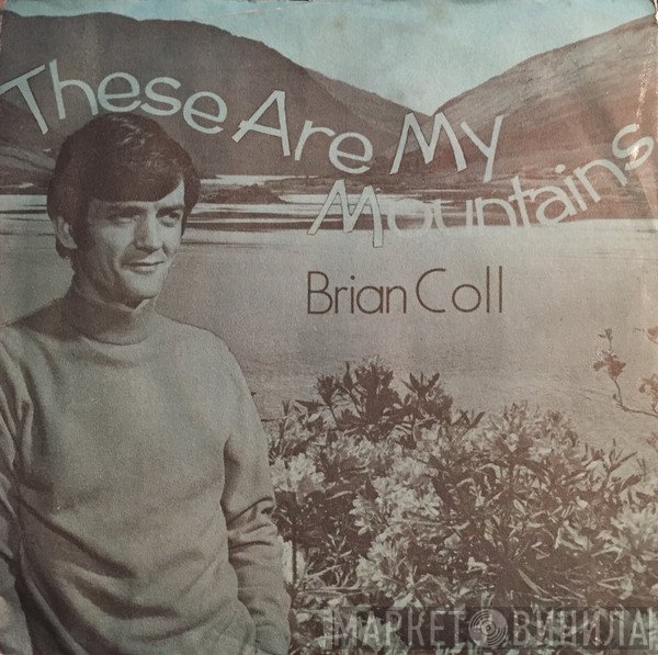 Brian Coll - These Are My Mountains
