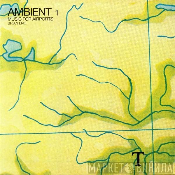 Brian Eno - Ambient 1 (Music For Airports)