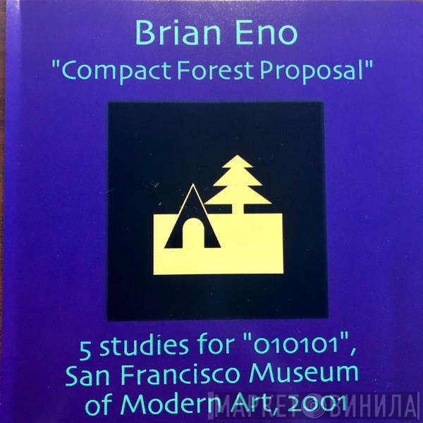 Brian Eno  - Compact Forest Proposal