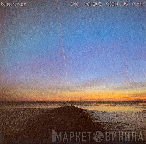 Brian Eno, Conny Plank, Hans-Joachim Roedelius, Dieter Moebius - Begegnungen