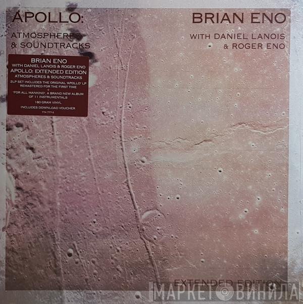 Brian Eno, Daniel Lanois, Roger Eno - Apollo: Atmospheres & Soundtracks (Extended Edition)