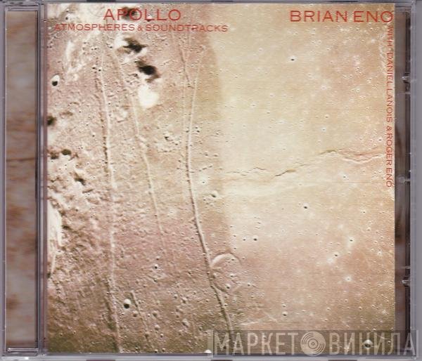 Brian Eno, Daniel Lanois, Roger Eno - Apollo (Atmospheres &amp; Soundtracks)