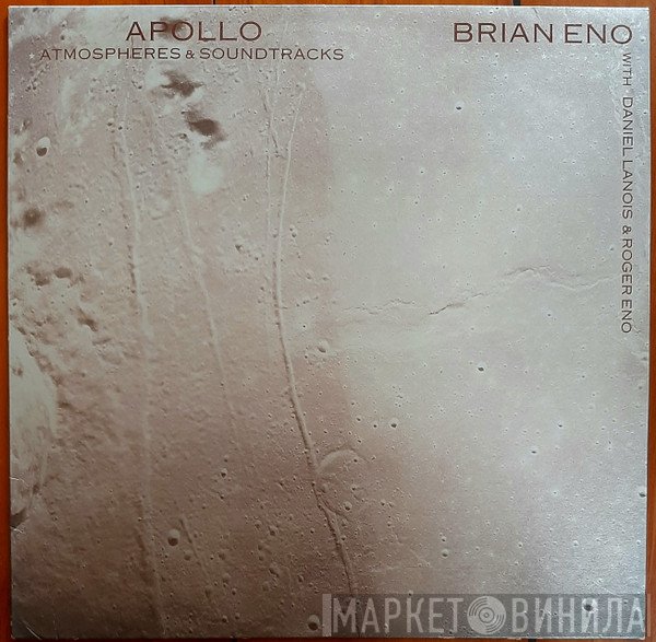 Brian Eno, Daniel Lanois, Roger Eno - Apollo - Atmospheres & Soundtracks