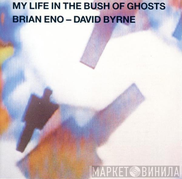Brian Eno, David Byrne - My Life In The Bush Of Ghosts