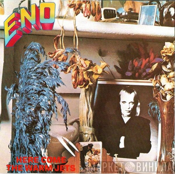 Brian Eno - Here Come The Warm Jets