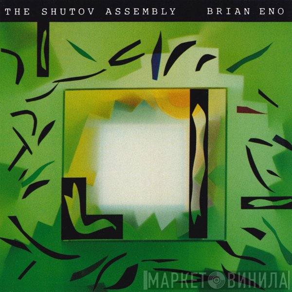 Brian Eno  - The Shutov Assembly