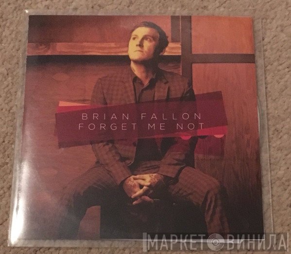 Brian Fallon   - Forget Me Not